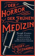Bild: Der Horror der fr&uuml;hen Medizin - Suhrkamp