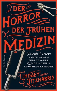 Abbildung von: Der Horror der frühen Medizin - Suhrkamp