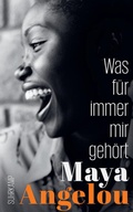 Cover: Was f&uuml;r immer mir geh&ouml;rt (Maya Angelous Memoire 2) - Suhrkamp