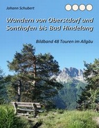 Abbildung von: Wandern von Oberstdorf und Sonthofen bis Bad Hindelang - BoD - Books on Demand