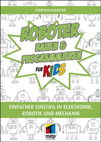 Enlarge image Cover: Roboter bauen und programmieren für Kids - MITP