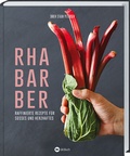 Cover: Rhabarber - Raffinierte Rezepte f&uuml;r S&uuml;&szlig;es und Herzhaftes - Landwirtschaftsverlag
