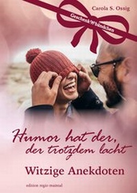 Abbildung von: Humor hat der, der trotzdem lacht - edition regio maintal