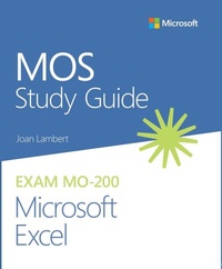 Abbildung von: MOS Study Guide for Microsoft Excel Exam MO-200 - Addison Wesley