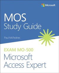 Abbildung von: MOS Study Guide for Microsoft Access Expert Exam MO-500 - Addison Wesley