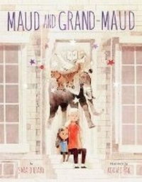 Enlarge image Cover: Maud and Grand-Maud - Random House Books for Young Readers