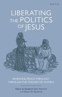 Enlarge image Cover: Liberating the Politics of Jesus - T.& T.Clark Ltd