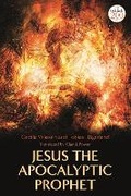 Cover: Jesus the Apocalyptic Prophet - T.& T.Clark Ltd