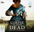 Cover: The Corpse Played Dead - ABC/Audible Audio