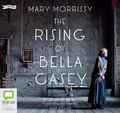 Cover: The Rising of Bella Casey - Bolinda Audio Books