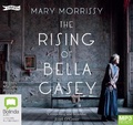 Cover: The Rising of Bella Casey - Bolinda Audio Books
