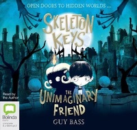 Enlarge image Cover: Skeleton Keys: The Unimaginary Friend - Bolinda Audio Books