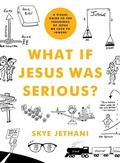 Cover: What If Jesus Was Serious? - Moody Publishers