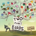 Cover: Two Many Birds - Roaring Brook Press