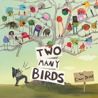Enlarge image Cover: Two Many Birds - Roaring Brook Press