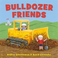 Enlarge image Cover: Bulldozer Friends - St Martin's Press