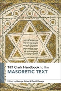 Cover: T&T Clark Handbook to the Masoretic Text - T&T Clark