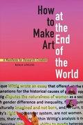 Cover: How to Make Art at the End of the World - De Gruyter
