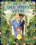 Cover: Uncle Bobby's Wedding - Little Bee Books Inc.