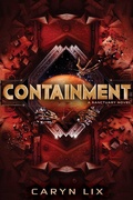 Cover: Containment - MARGARET K MCELDERRY BOOKS
