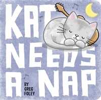 Enlarge image Cover: Kat Needs a Nap - Little Simon