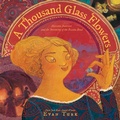 Cover: A Thousand Glass Flowers - Atheneum Books for Young Readers