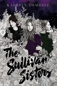 Enlarge image Cover: The Sullivan Sisters - Simon & Schuster Books for Young Readers