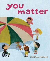 Enlarge image Cover: You Matter - Atheneum Books for Young Readers