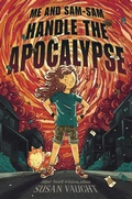 Cover: Me and Sam-Sam Handle the Apocalypse - Simon & Schuster/Paula Wiseman Books