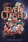 Cover: Ever Cursed - Simon & Schuster Books for Young Readers