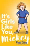 Cover: It's Girls Like You, Mickey - Atheneum Books for Young Readers