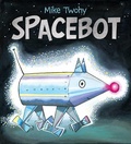 Cover: Spacebot - Paula Wiseman Books