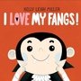 Cover: I Love My Fangs! - Simon & Schuster Books for Young Readers