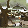Cover: Tooth's Company, Tree's a Crowd - Austin Macauley Publishers