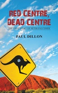 Cover: Red Centre, Dead Centre - Austin Macauley Publishers