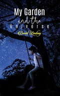 Cover: My Garden and the Universe - Austin Macauley Publishers