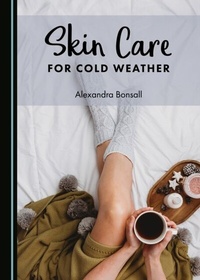 Abbildung von: Skin Care for Cold Weather - Cambridge Scholars Publishing