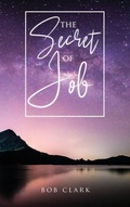 Cover: The Secret of Job - Xulon Press