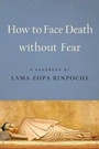 Cover: How To Face Death Without Fear - Wisdom Publications,U.S.