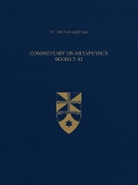 Enlarge image Cover: Commentary on Metaphysics, Books 7-12 - Emmaus Academic