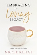 Cover: Embracing the Loving Legacy - Author Academy Elite