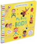 Cover: First Facts and Flaps: My Busy Body - Silver Dolphin Books