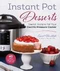 Cover: Instant Pot Desserts - Skyhorse Publishing
