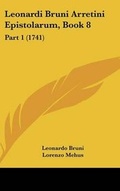 Cover: Leonardi Bruni Arretini Epistolarum, Book 8 - Kessinger Publishing