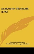 Cover: Analytische Mechanik (1797) - Kessinger Publishing