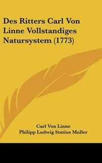 Enlarge image Cover: Des Ritters Carl Von Linne Vollstandiges Natursystem (1773) - Kessinger Publishing
