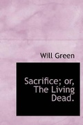 Cover: Sacrifice; Or, the Living Dead. - BiblioLife