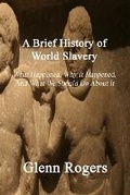 Cover: A Brief History of World Slavery - Simpson & Brook, Publishers