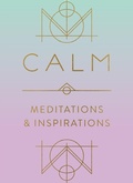 Cover: Calm: Meditations and Inspirations - Mandala Publishing Group