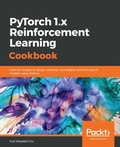 Cover: PyTorch 1.x Reinforcement Learning Cookbook - Packt Publishing